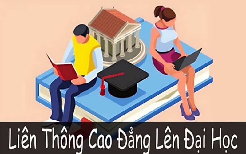 Tìm hiểu về hình thức học liên thông cao đẳng lên đại học